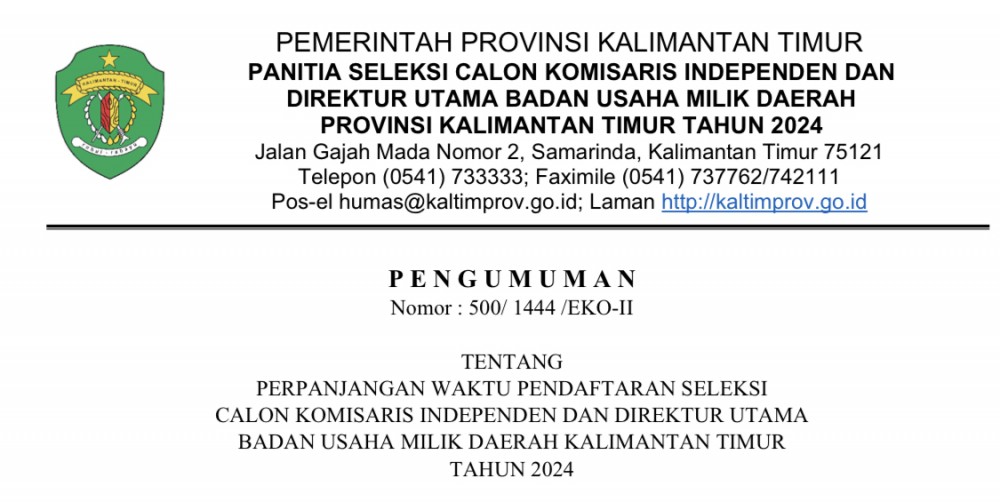 PERPANJANGAN WAKTU PENDAFTARAN SELEKSI CALON KOMISARIS INDEPENDEN DAN DIREKTUR UTAMA BADAN USAHA MILIK DAERAH KALIMANTAN TIMUR TAHUN 2024